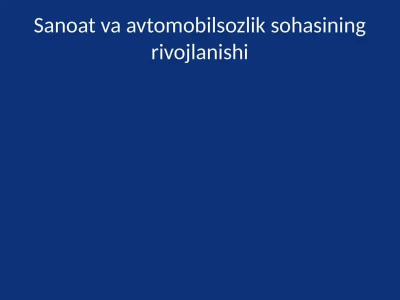 Sanoatda avtomobilsozlikning rivojlanishi 1