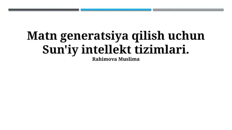 Matn Generatsiya Qilish Uchun Sun'iy Intellekt Tizimlari 1