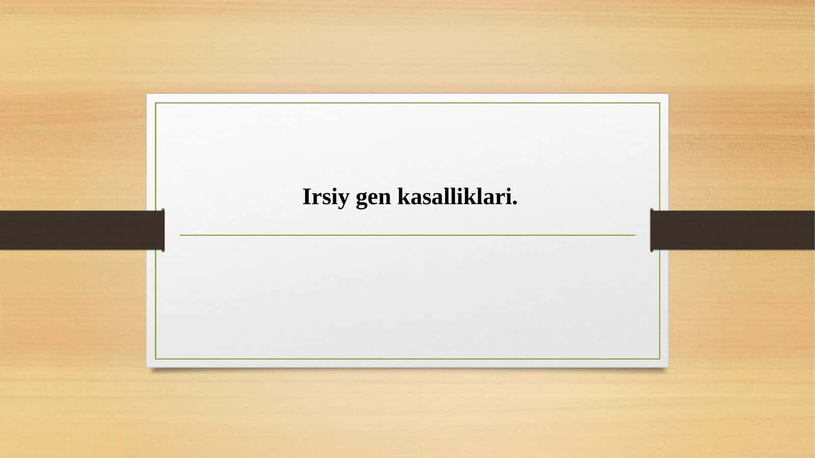 Irsiy gen kasalliklari. 1