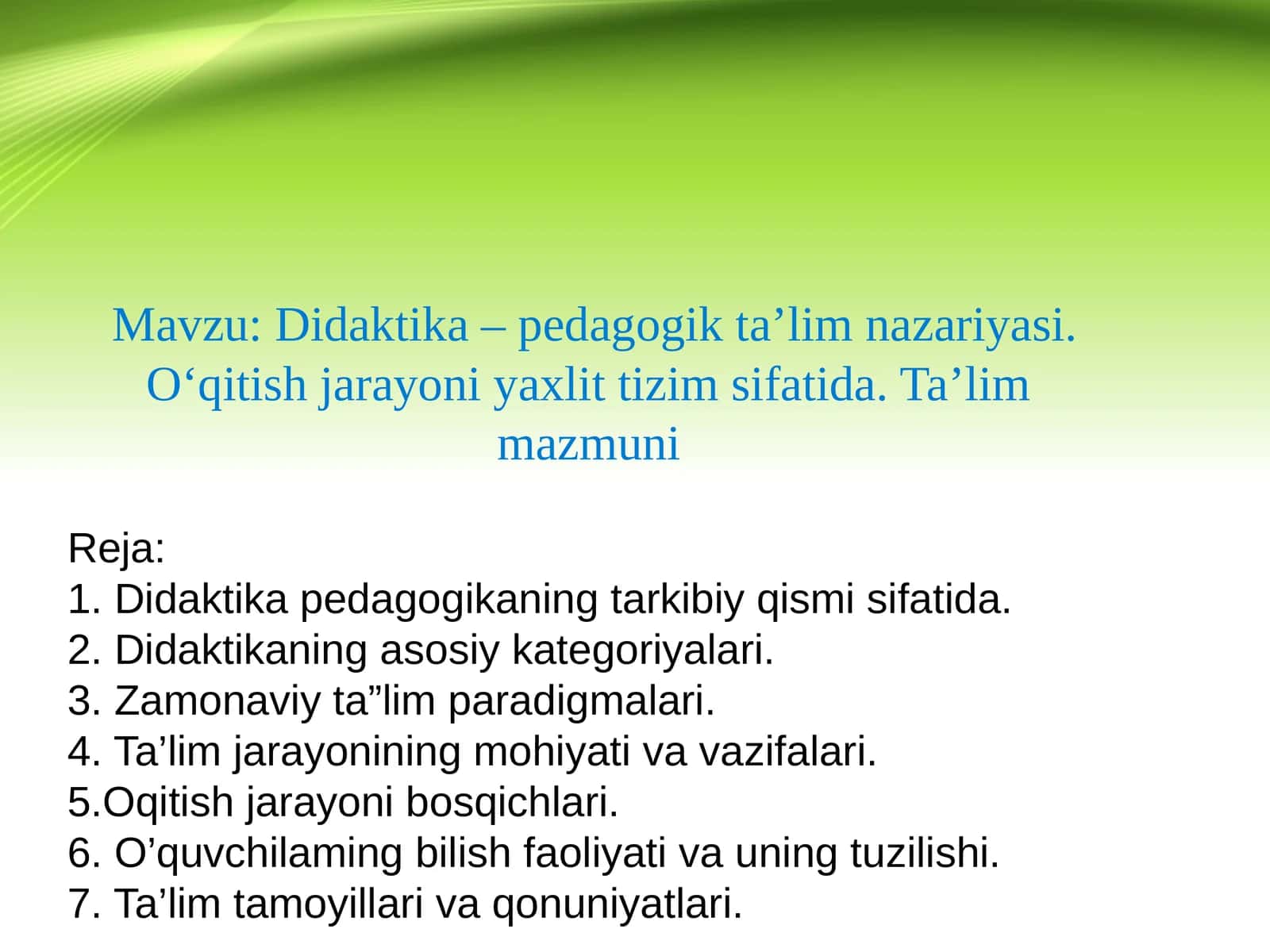 Didaktika–pedagogik ta’lim nazariyasi. O‘qitish jarayoni yaxlit tizim sifatida. Ta’lim mazmuni 1