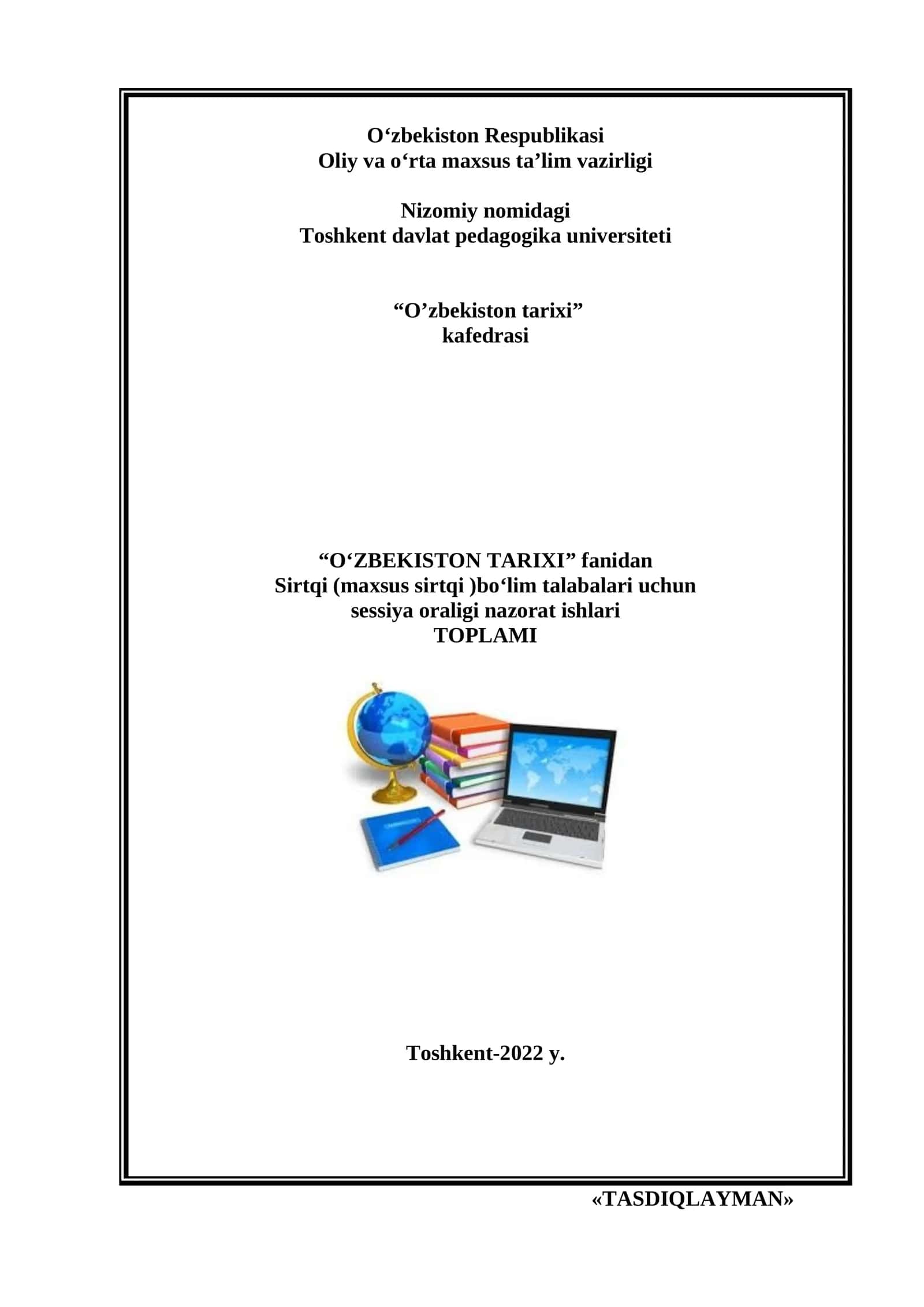 “О‘ZBEKISTON TARIXI” fanidan Sirtqi (maxsus sirtqi )bo‘lim talabalari uchun sessiya oralig‘i nazorat ishlari TO‘PLAMI 1
