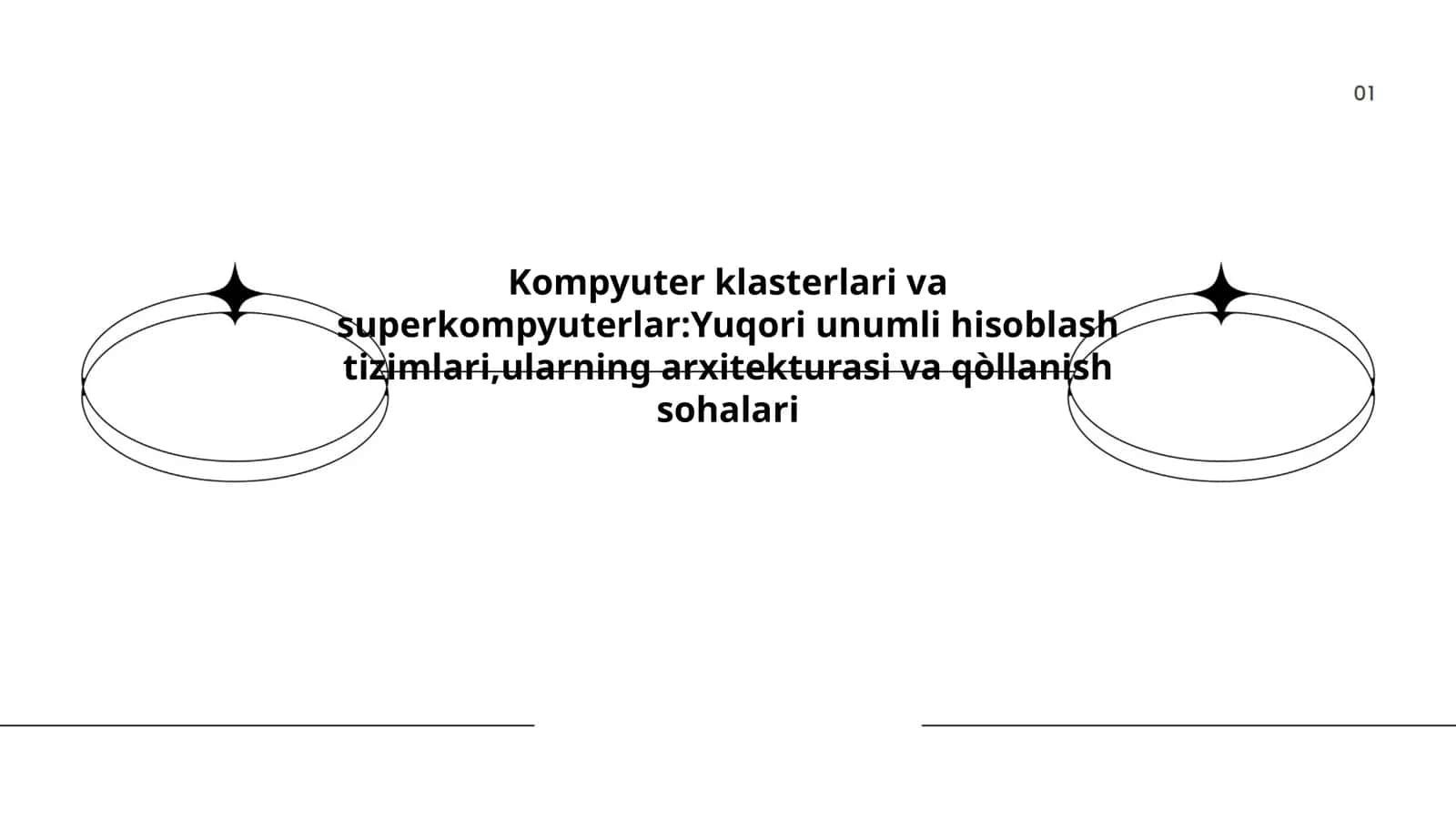 Kompyuter klasterlari va superkompyuterlar:Yuqori unumli hisoblash tizimlari,ularning arxitekturasi va qòllanish sohalari 1