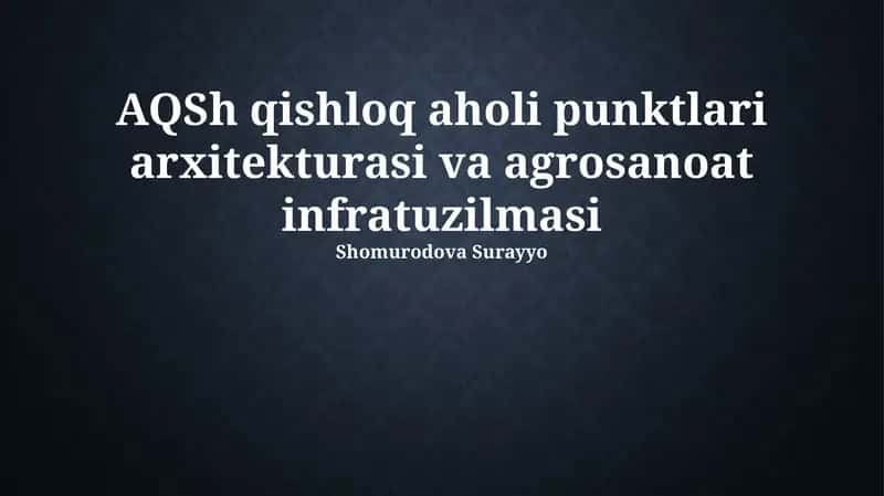 Qishloq aholi punktlari arxitekturasi va agro-sanoat infratuzilmasi 1