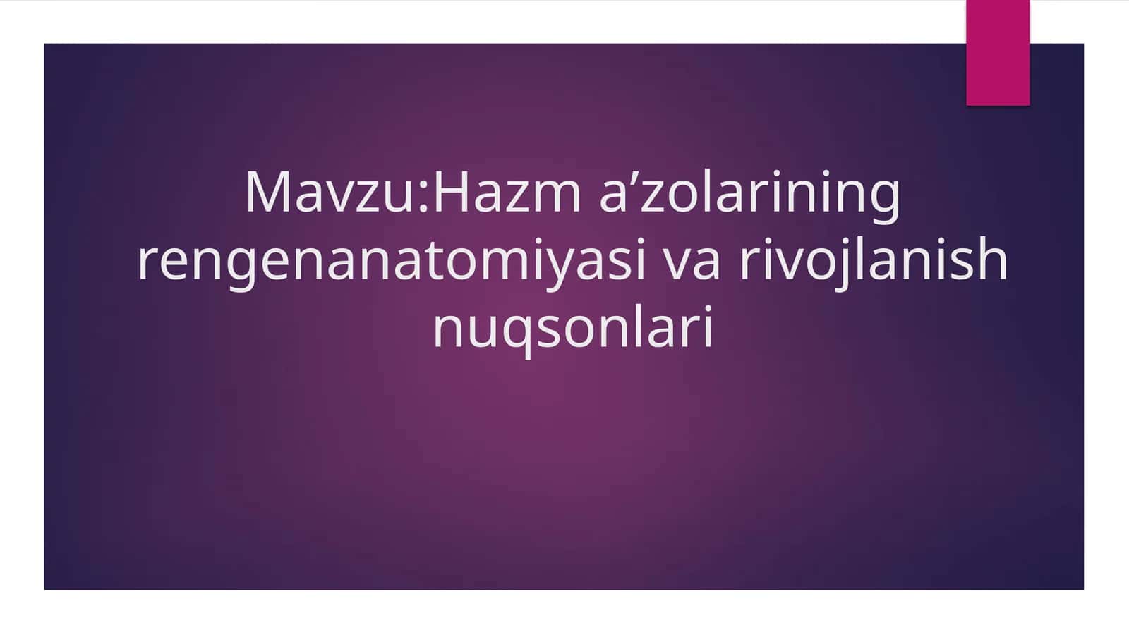 Hazm a’zolarining rengenanatomiyasi va rivojlanish nuqsonlari 1
