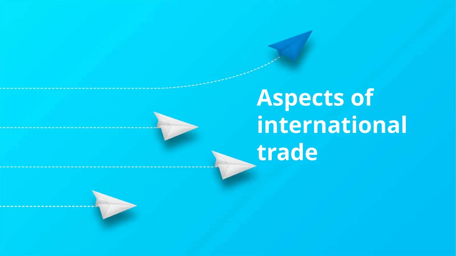 Aspects of international trade 1