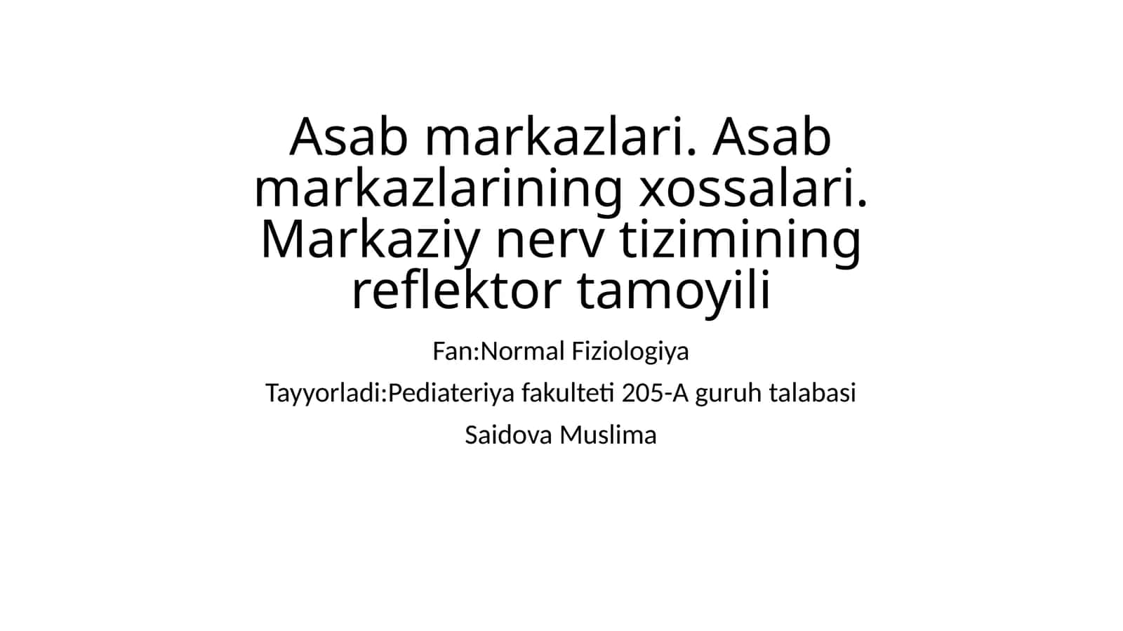 Asab markazlari. Asab markazlarining xossalari. Markaziy nerv tizimining reflektor tamoyili 1