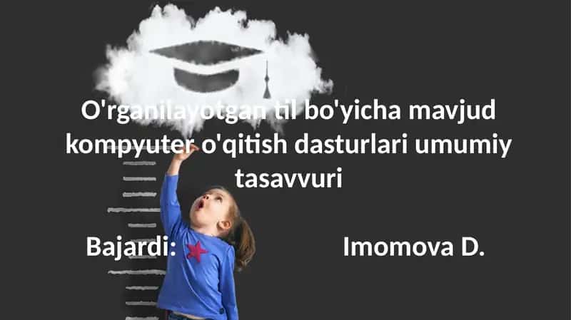 O'rganilayotgantilbo'yichamavjudkompyutero'qitishdasturlariumumiytasavvuri 1