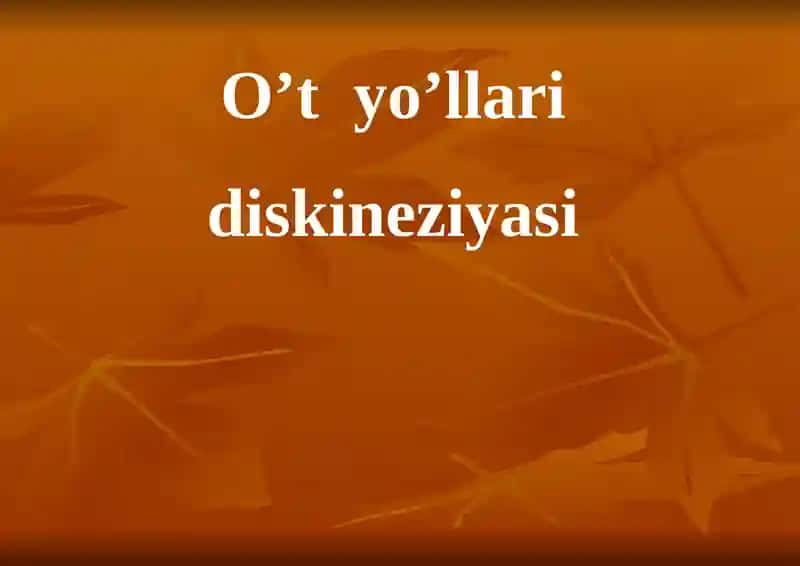 Oʼt yoʼllari diskineziyasi
