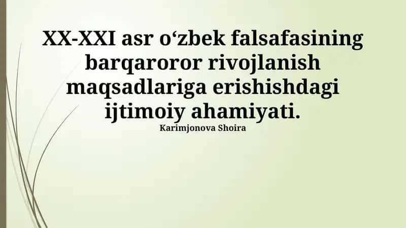XX-XXI asr oʻzbek falsafasining barqaroror rivojlanish maqsadlariga erishishdagi ijtimoiy ahamiyati 1