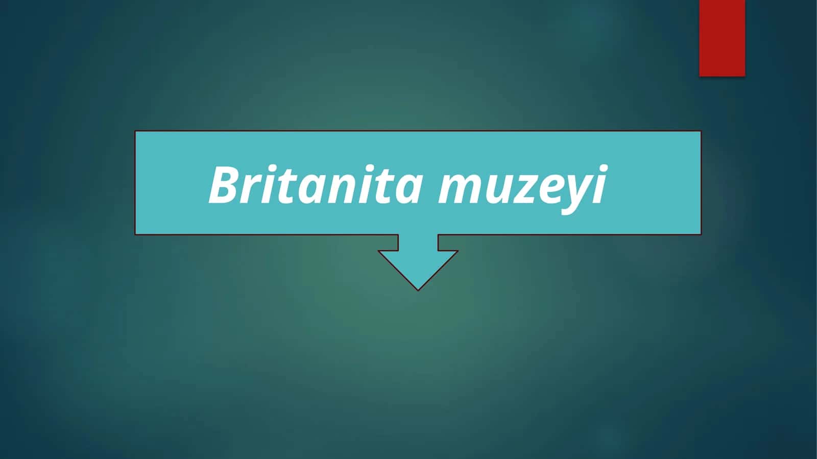 Britanita muzeyi 1