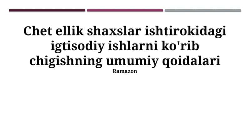 Chet ellik shaxslar ishtirokidagi igtisodiy ishlarni ko'rib chigishning umumiy qoidalari 1