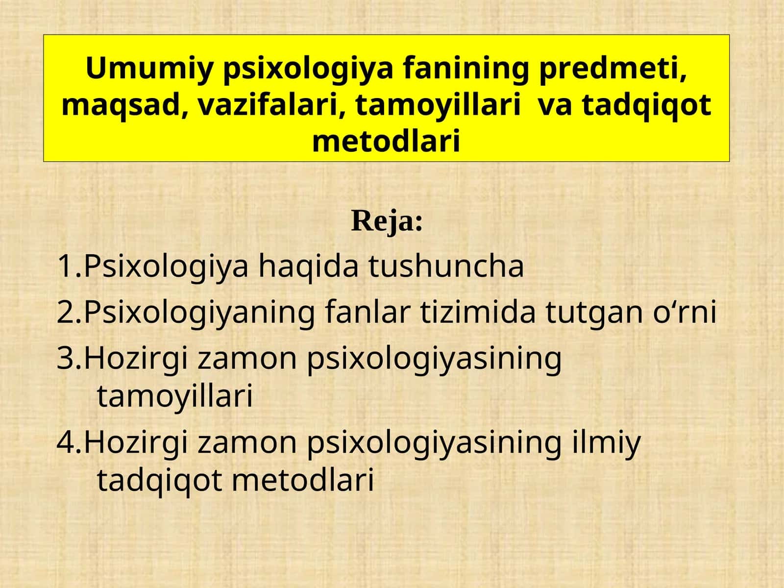 Umumiy psixologiya fanining predmeti, maqsad, vazifalari, tamoyillari va tadqiqot metodlari 1