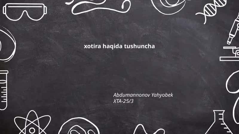 Xotira haqida tushuncha Abdumannonov Yahyobek XTA-25/3 1