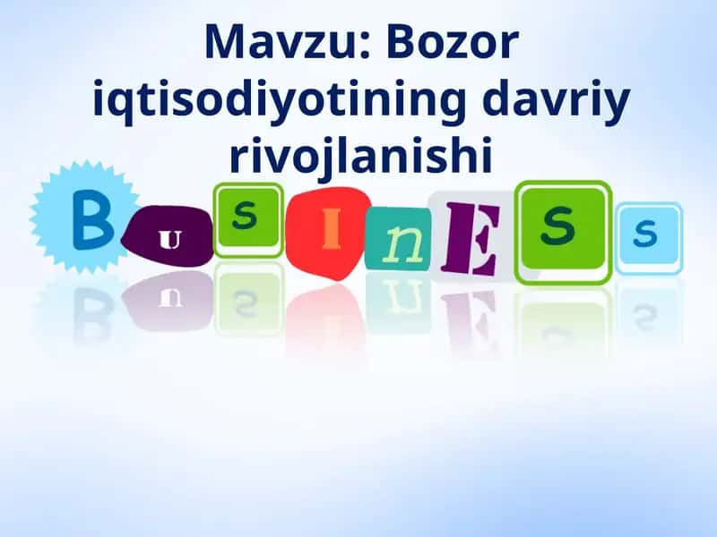 Iqtisodiy davrlar va iqtisodiy tebranishlar 1
