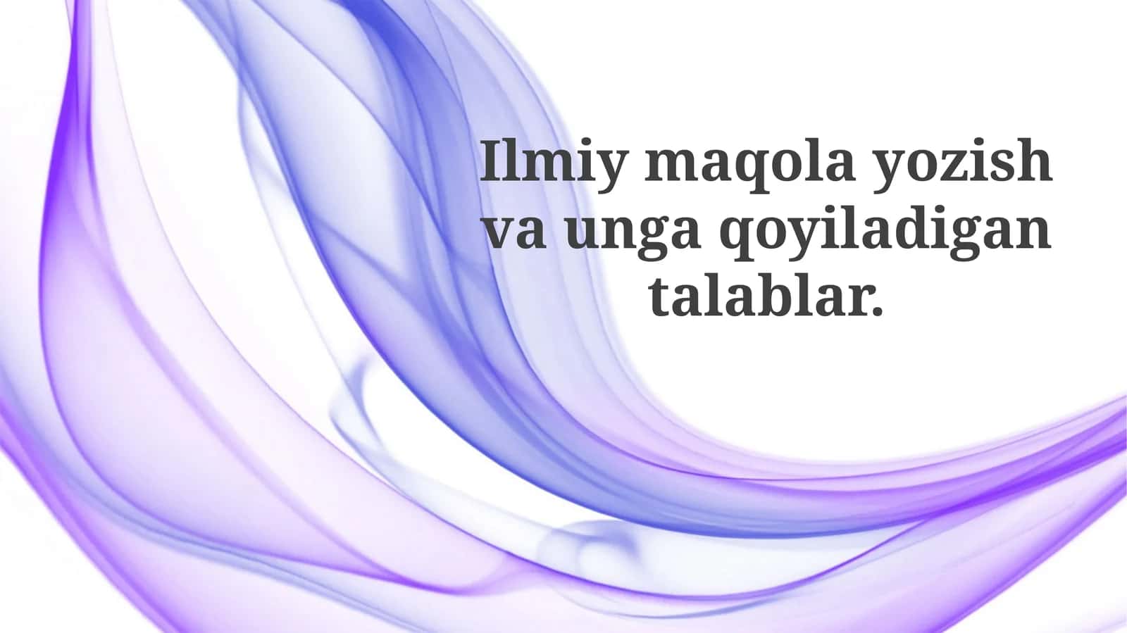 Ilmiy maqolaga qo'yiladigan talablar va tuzilishi 1