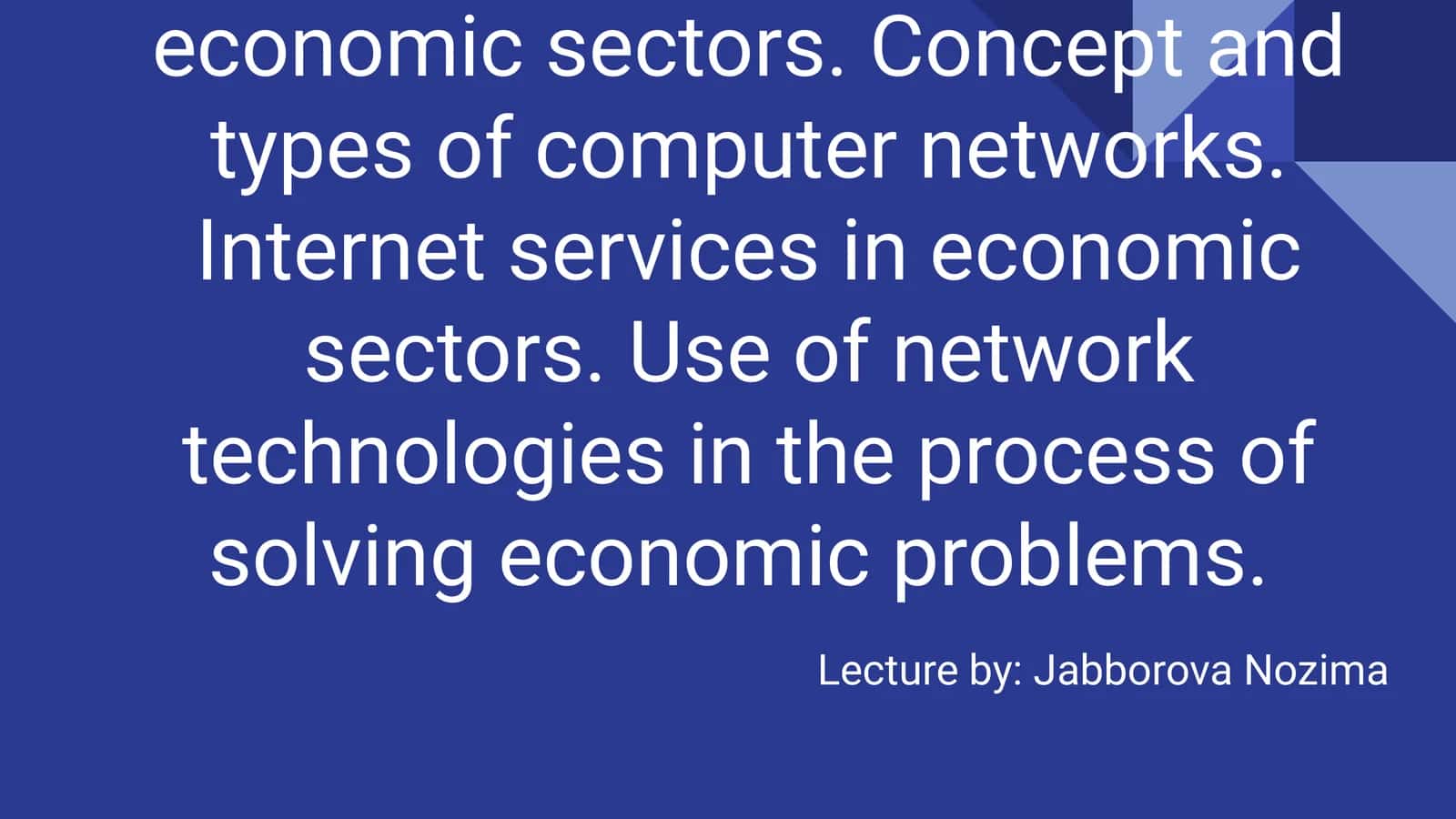 Network Technologies in Economic Sectors Lecture 1