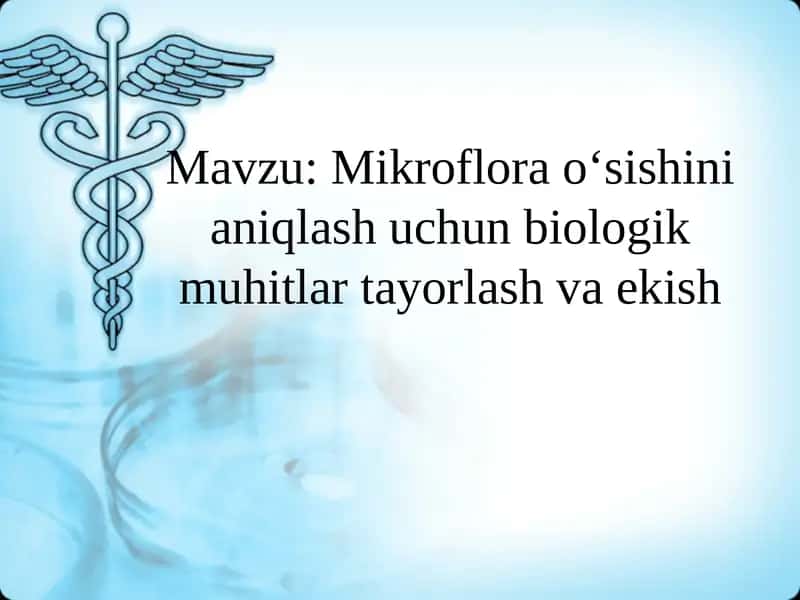 Mikroflora oʻsishini aniqlash uchun biologik muhitlar tayorlash va ekish 1