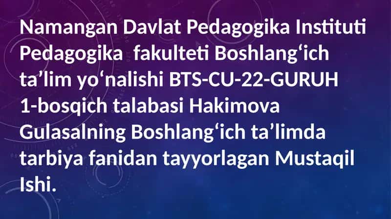 Boshlang’ich ta’limda tarbiya fanidan tayyorlagan Mustaqil Ishi 1