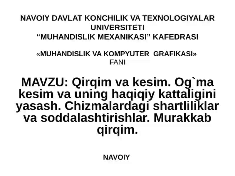 Qirqim va kesim. Og`ma kesim va uning haqiqiy kattaligini yasash