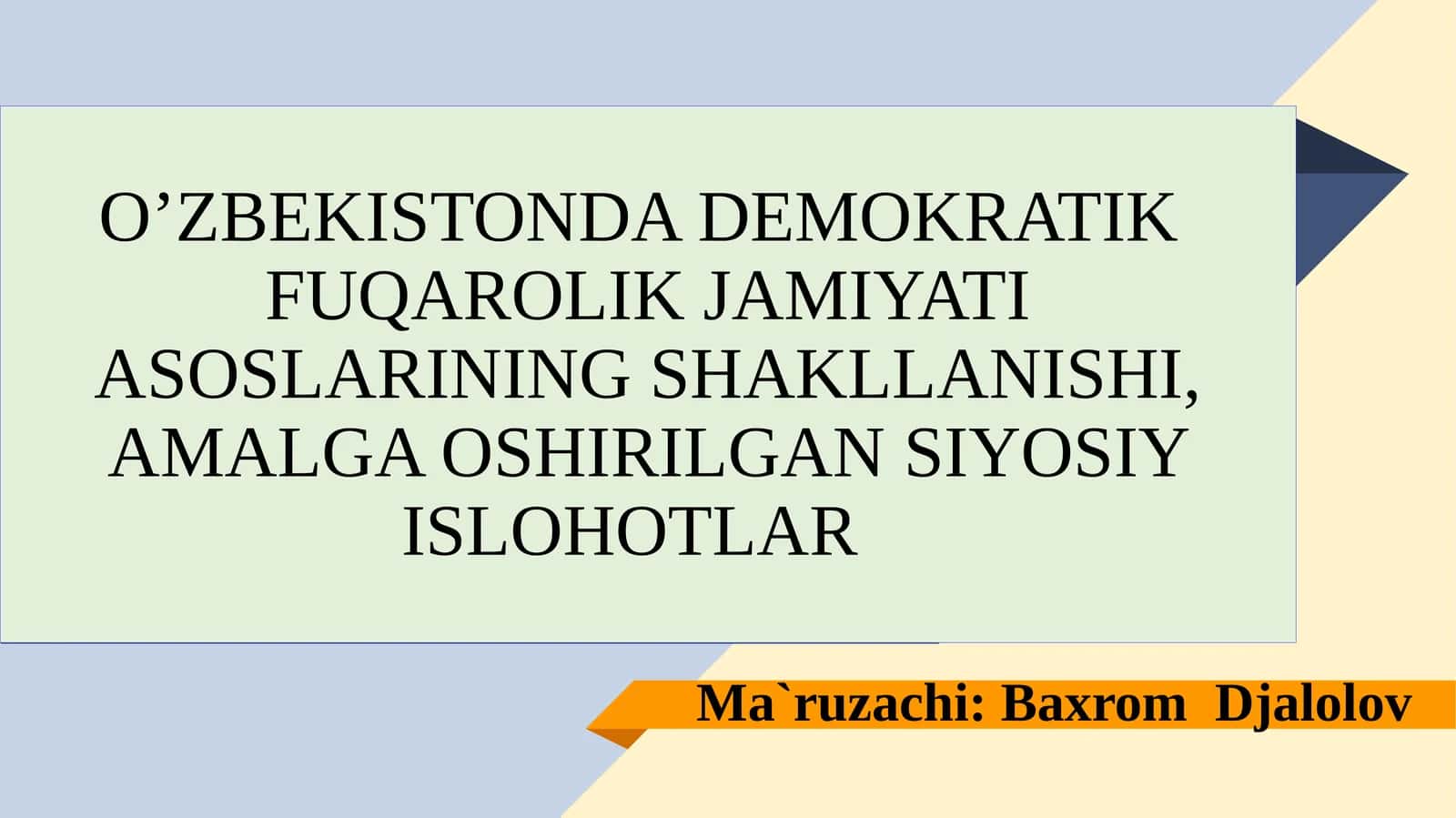 О’ЗБЕКИСТОНДА ДЕМОКРАТИК ФУҚАРОЛИК ЖАМИЯТИ АСОСЛАРИНИНГ ШАКЛЛАНИШИ, АМАЛГА ОШИРИЛГАН СИЁСИЙ ИСЛОҲОТЛАР 1
