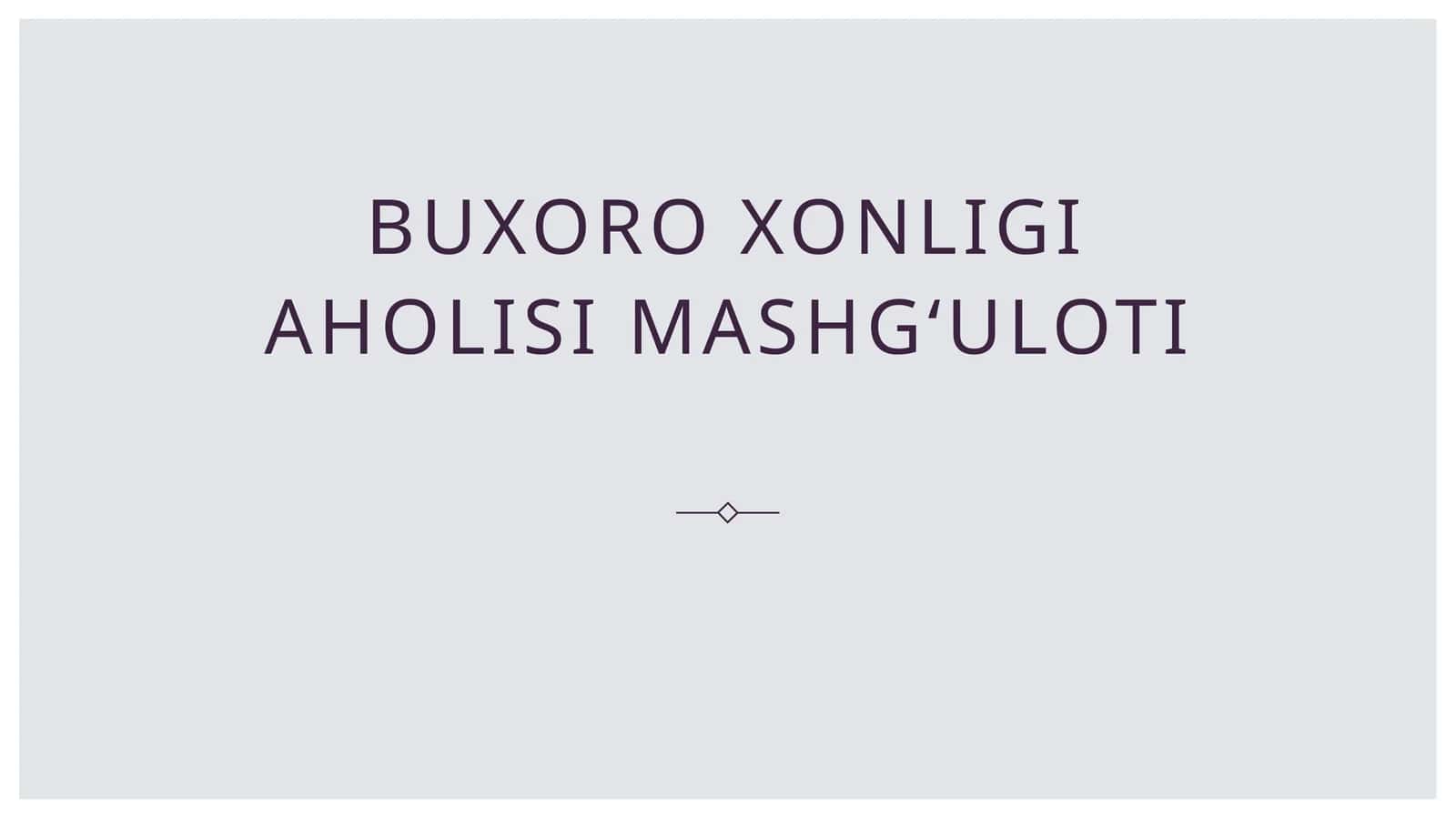 Buxoro xonligi aholisi mashgʻuloti 1