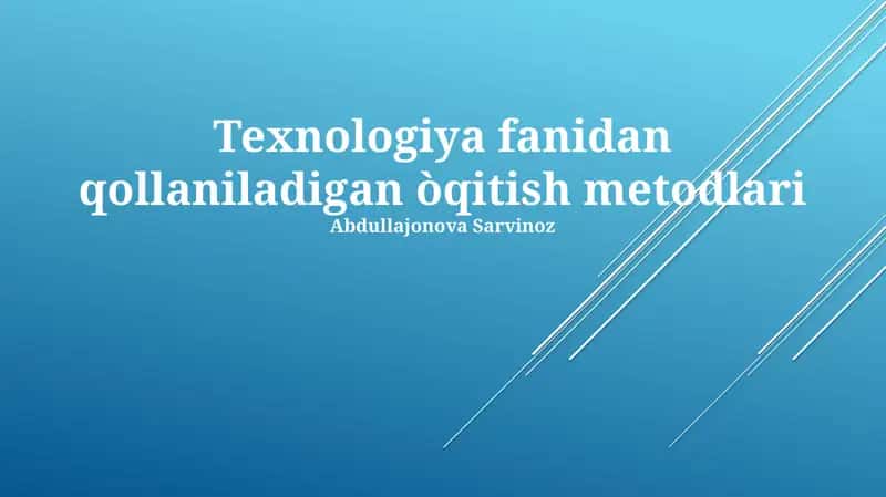 Texnologiya fanidan qollaniladigan òqitish metodlari 1