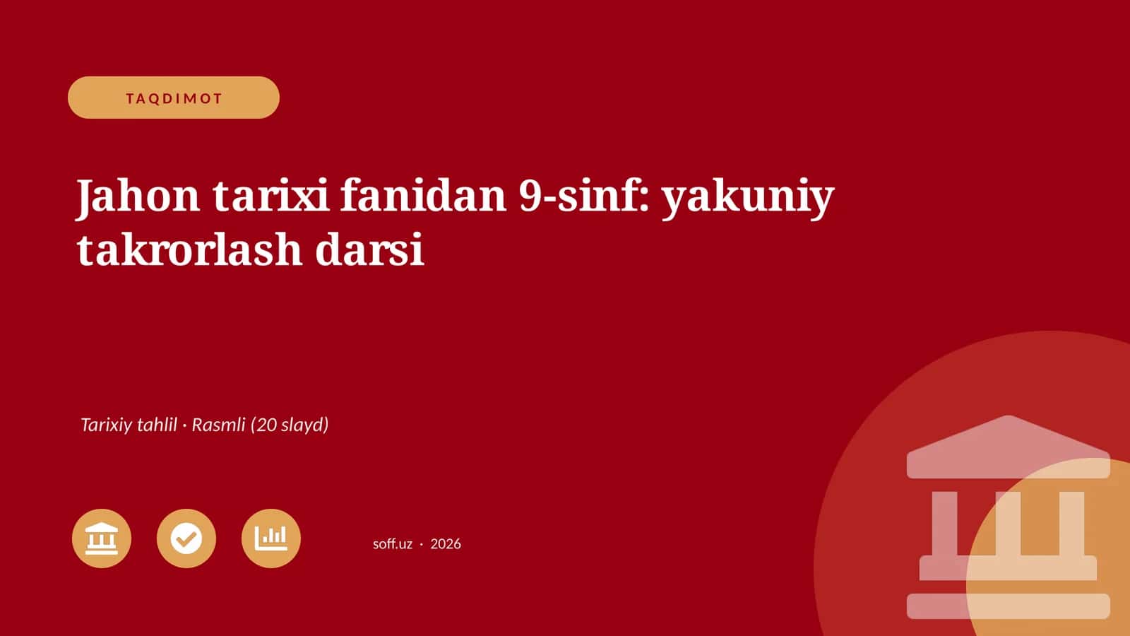 Jahon tarixi fanidan 9-sinf: yakuniy takrorlash darsi 1
