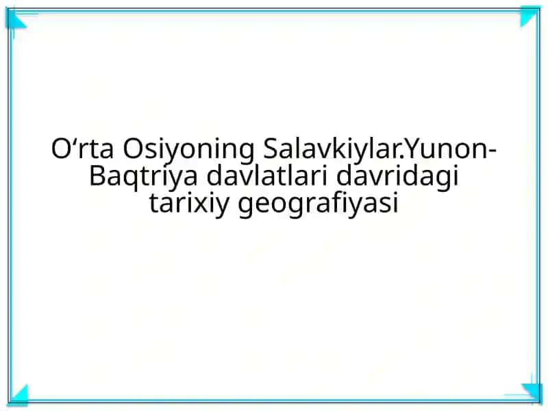Yunon-Baqtriya davlatlarida tarixiy geografiya