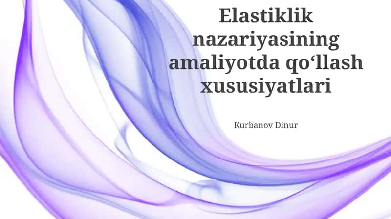 Elastiklik nazariyasining amaliyotda qo‘llash xususiyatlari 1