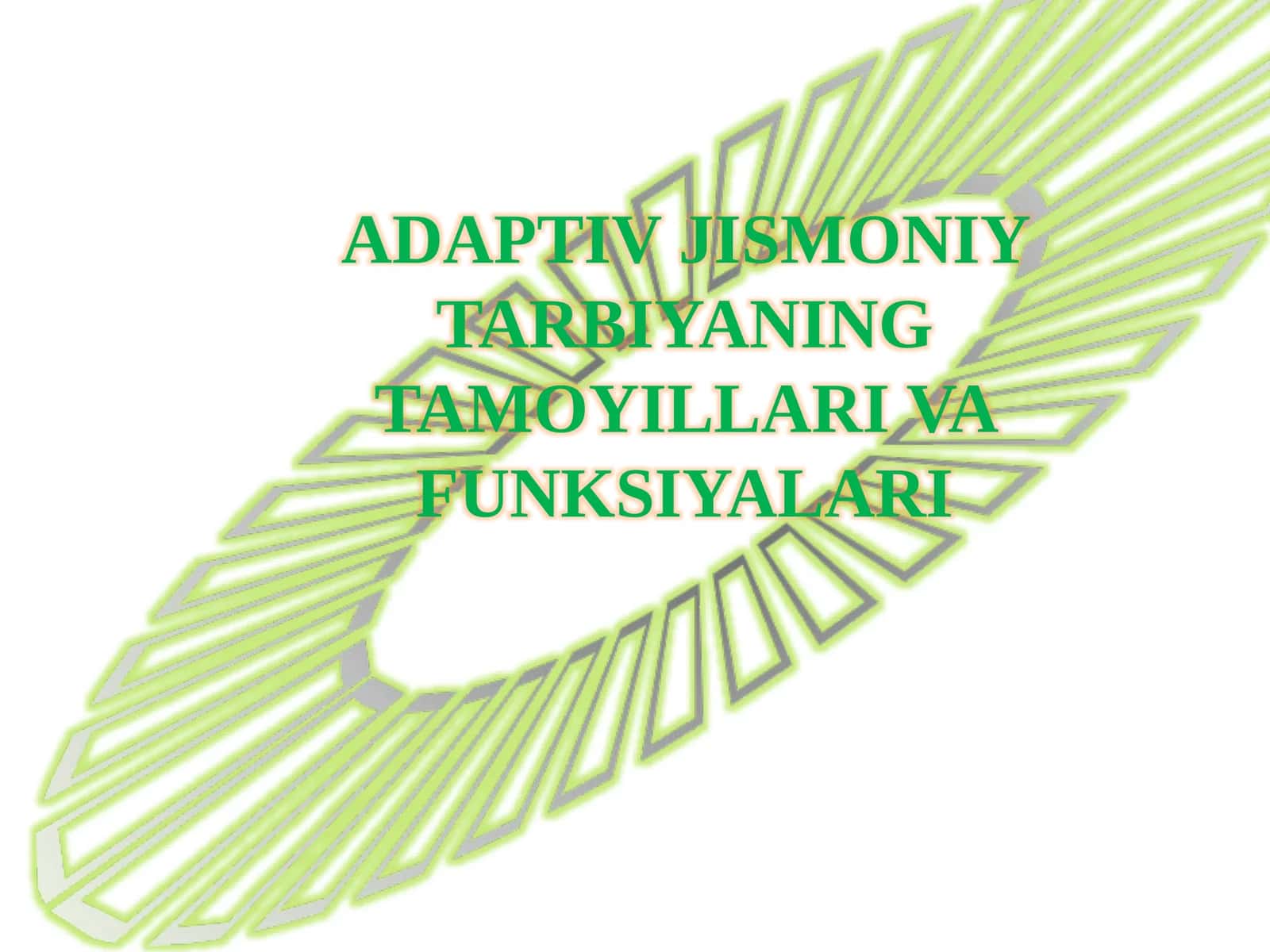 ADAPTIV JISMONIY TARBIYANING TAMOYILLARI VA FUNKSIYALARI 1