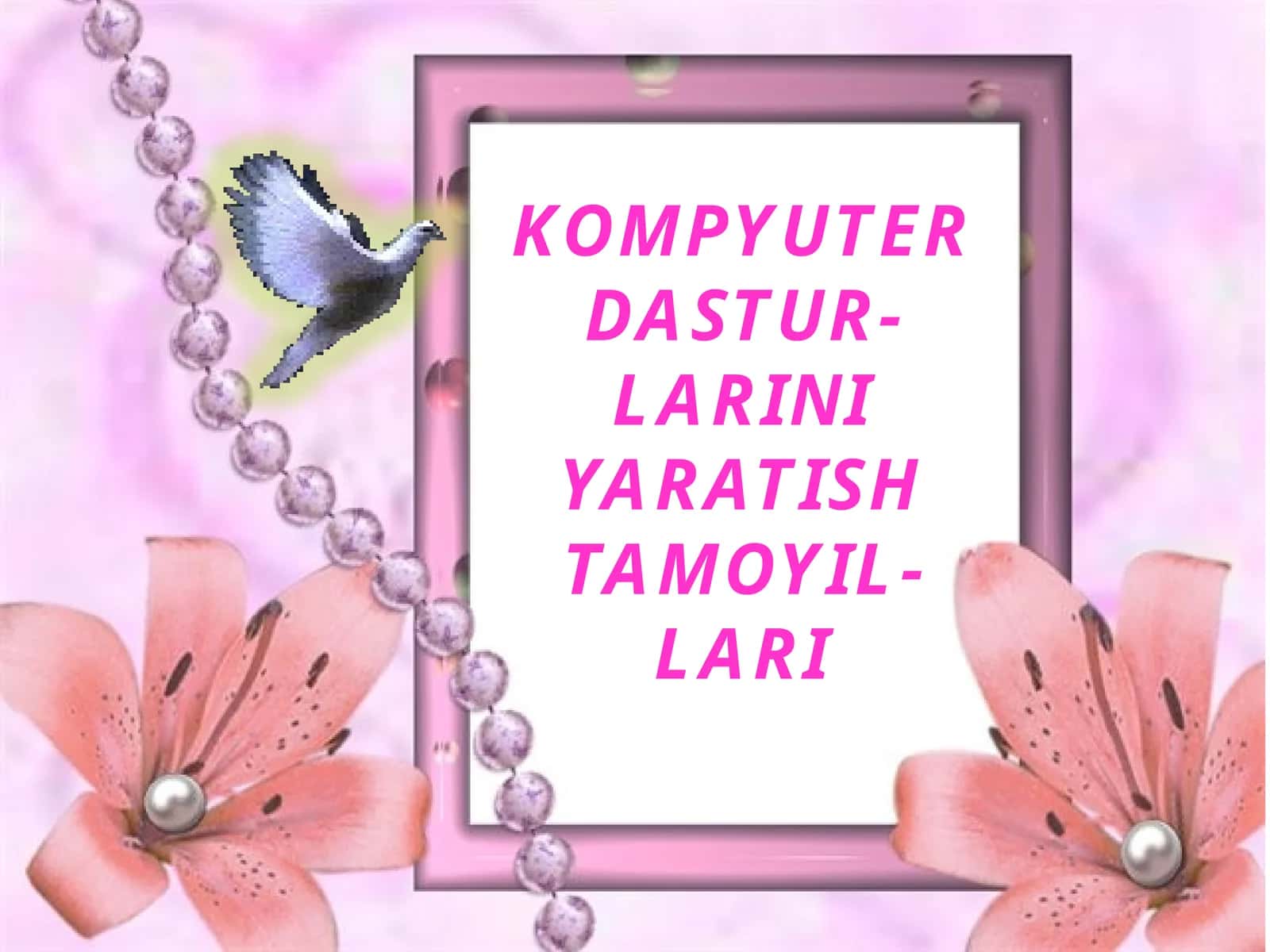 Kompyuterdastur-larini yaratish tamoyil-lari 1