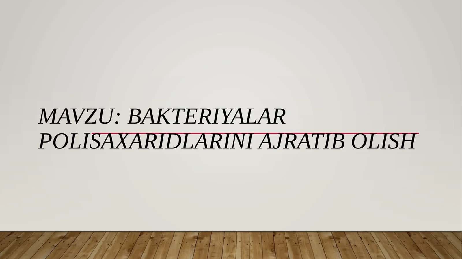 Bakteriyalar polisaxaridlarini ajratib olish 1