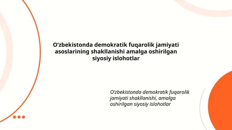 Oʻzbekistonda demokratik fuqarolik jamiyati asoslarining shakllanishi amalga oshirilgan siyosiy islohotlar 1