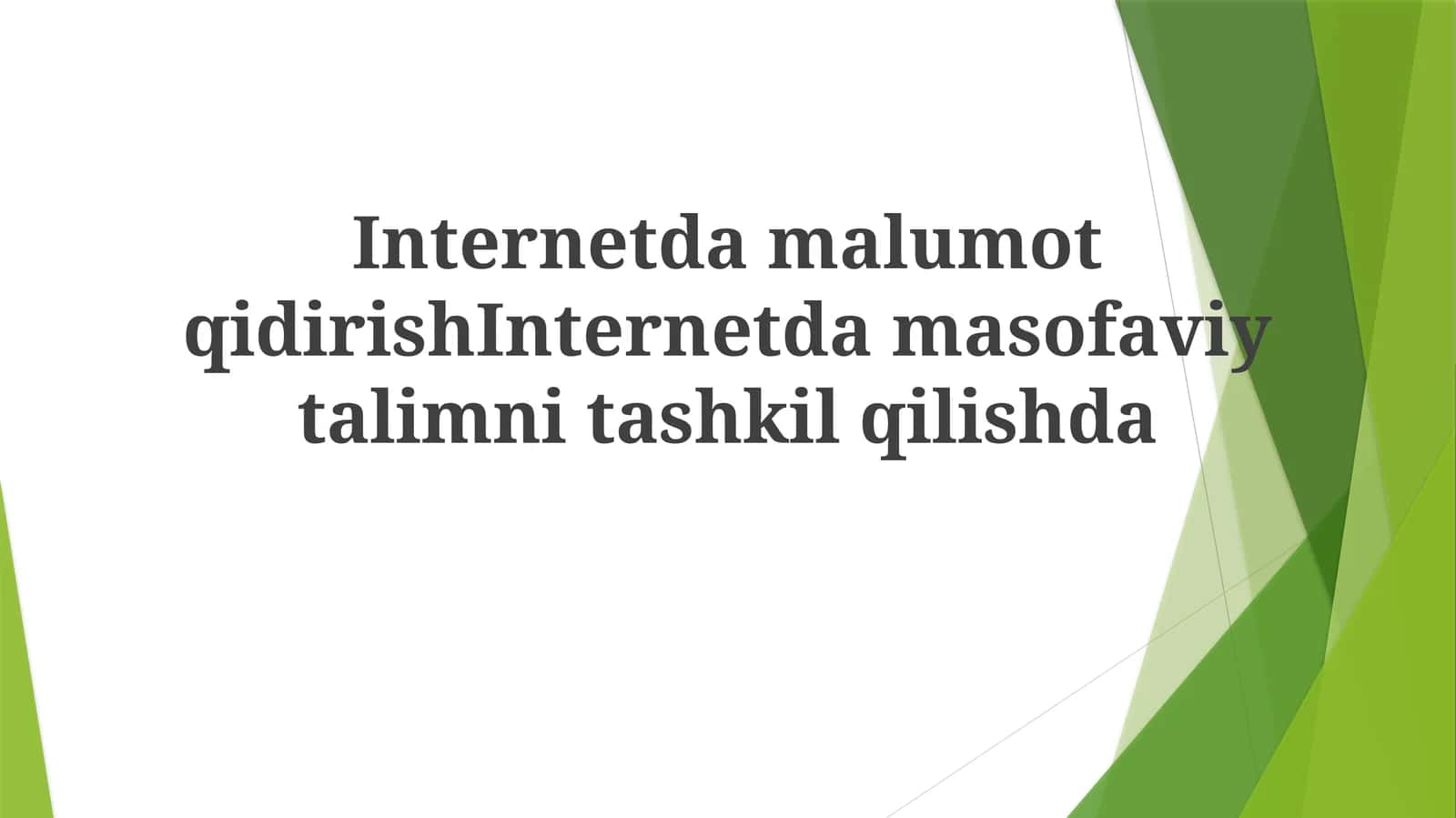InternetdamalumotqidirishInternetdamasofaviytalimnitashkilqilishda 1