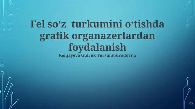 Fel soʻz turkumini oʻtishda grafik organazerlardan foydalanish 1