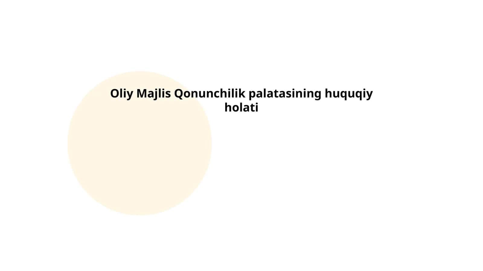 Oliy Majlis Qonunchilik palatasining huquqiy holati 1