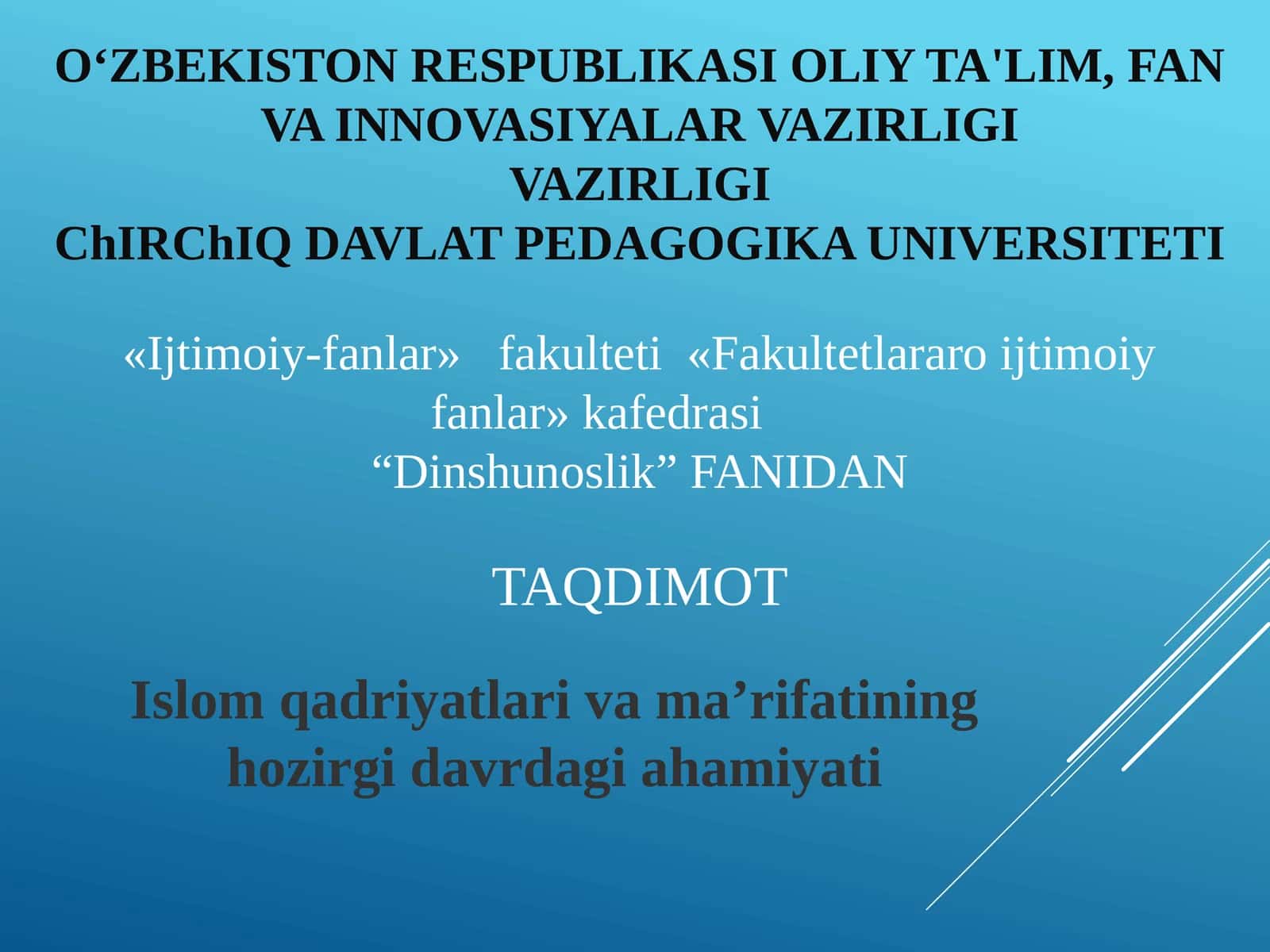 Islom qadriyatlariva ma’rifatining hozirgi davrdagi ahamiyati 1