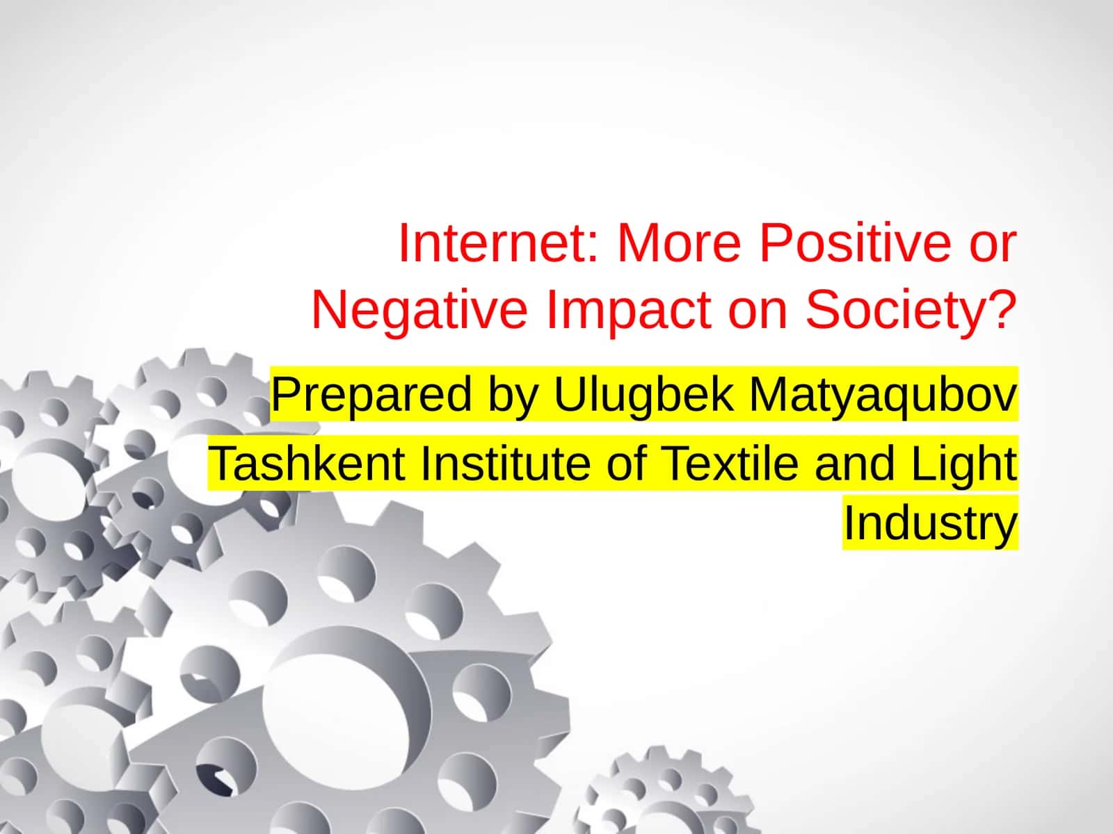 Internet: More Positive or Negative Impact on Society? 1