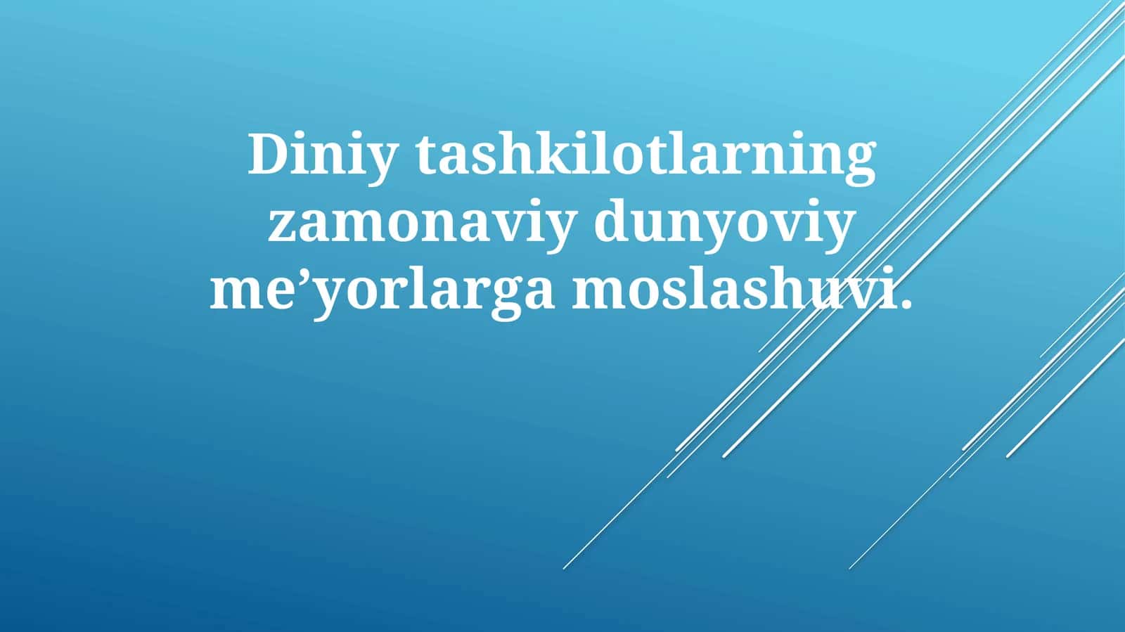 Diniy tashkilotlarning zamonaviy dunyoviy me'yorlarga moslashuvi 1