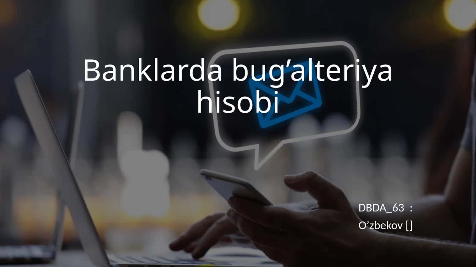 Banklarda bug’alteriya hisobi 1
