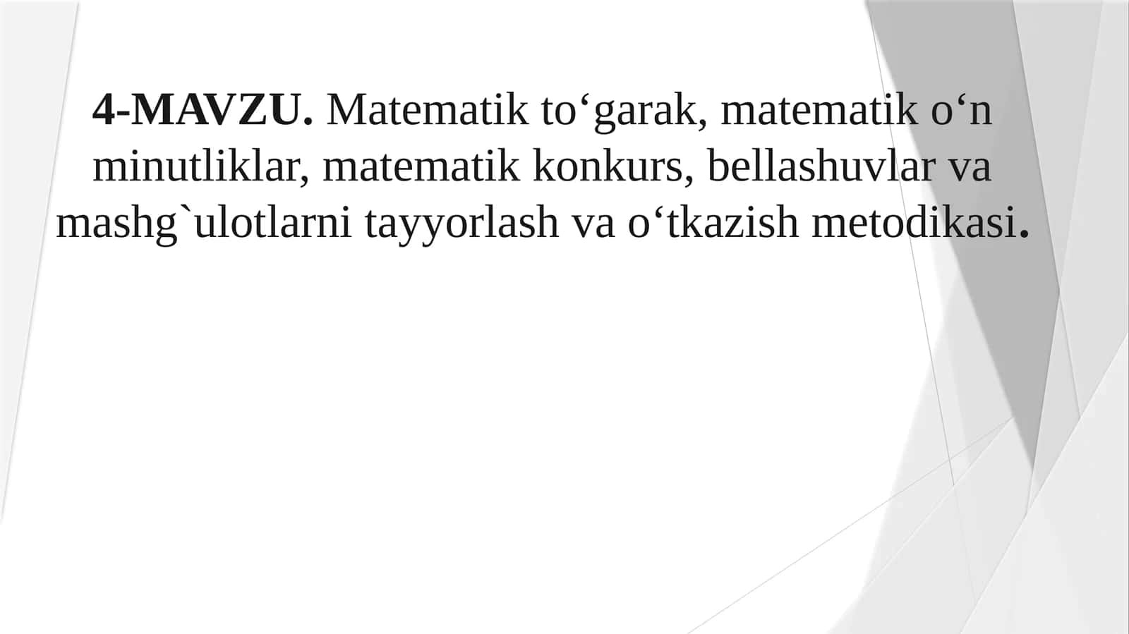 Matematik to‘garak, matematik o‘n minutliklar, matematik konkurs, bellashuvlar va mashg`ulotlarni tayyorlash va o‘tkazish metodikasi 1