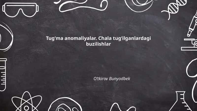 Tugʻma anomaliyalar 1