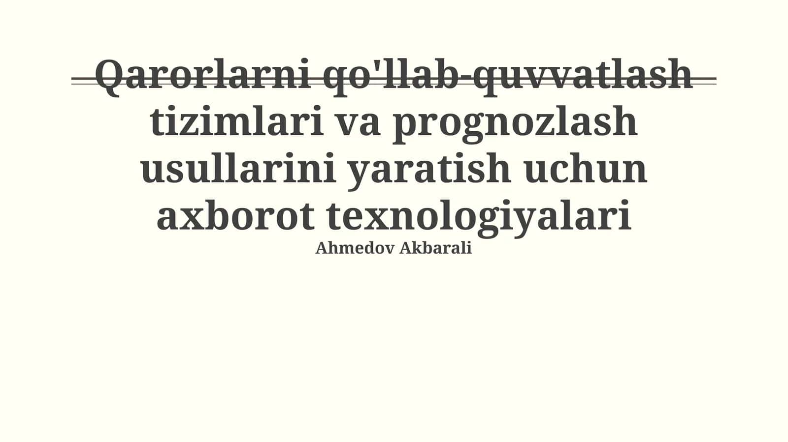 Qarorlarni qo'llab-quvvatlash tizimlari va prognozlash usullarini yaratish uchun axborot texnologiyalari 1