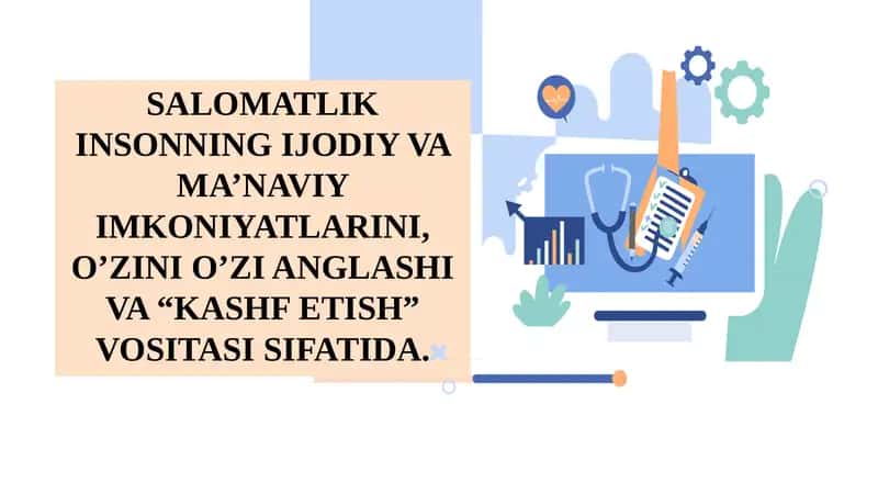 SALOMATLIK INSONNING IJODIY VA MA’NAVIY IMKONIYATLARINI, O’ZINI O’ZI ANGLASHI VA “KASHF ETISH” VOSITASI SIFATIDA. 1