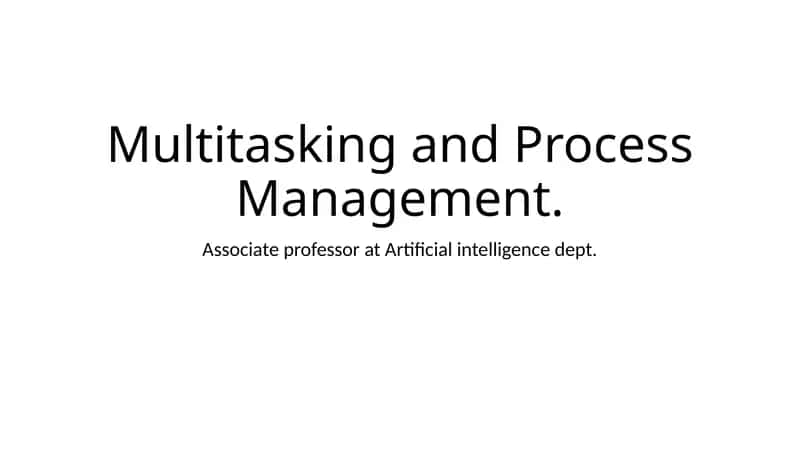 Multitasking and Process Management 1