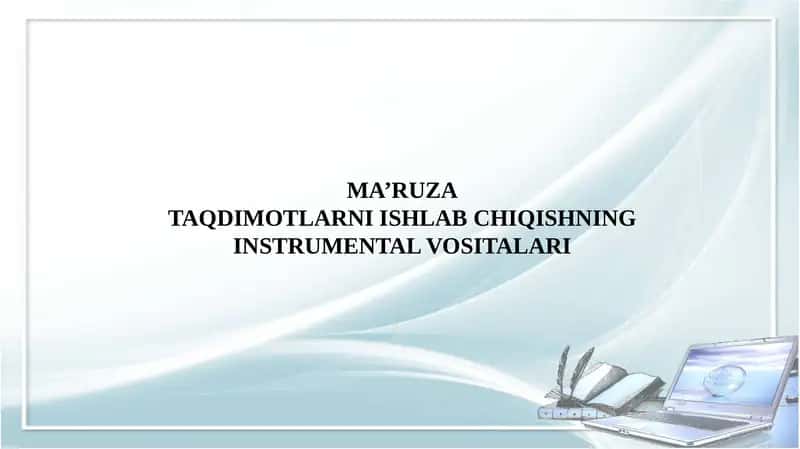 TAQDIMOTLARNI ISHLAB CHIQISHNING INSTRUMЕNTAL VOSITALARI 1