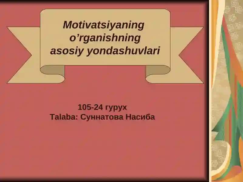 Motivatsiyani o'rganishga oid asosiy yondashuvlar