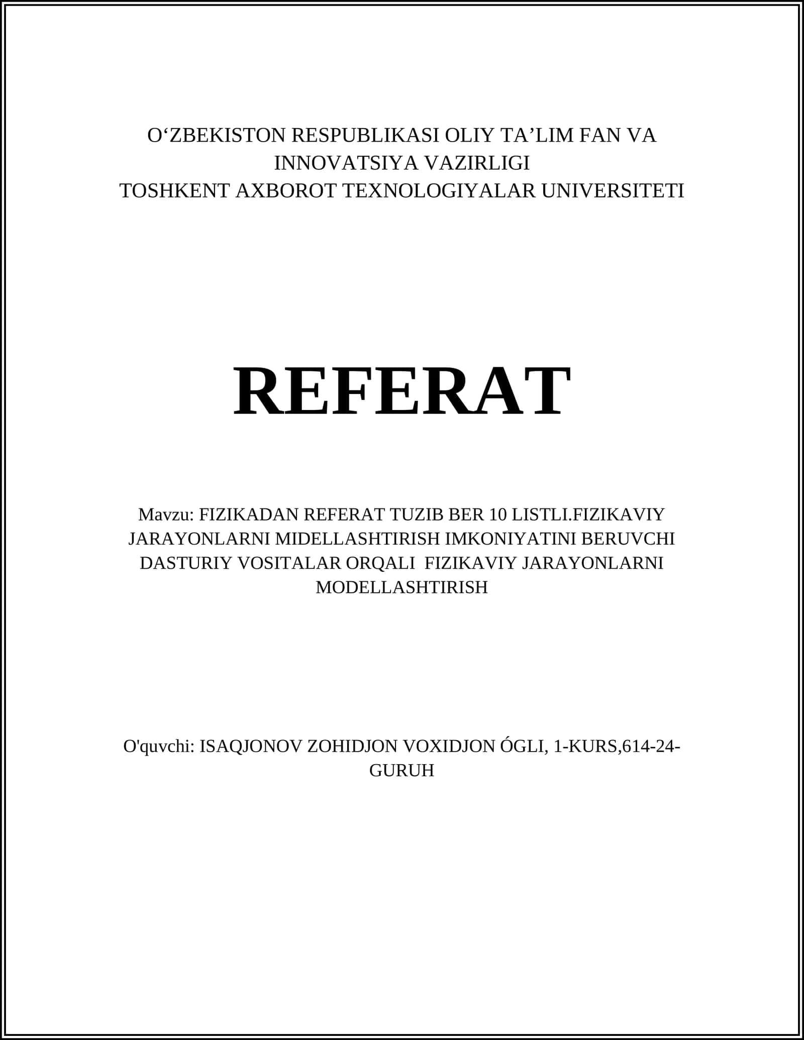 FIZIKADAN REFERAT TUZIB BER 10 LISTLI.FIZIKAVIY JARAYONLARNI MIDELLASHTIRISH IMKONIYATINI BERUVCHI DASTURIY VOSITALAR ORQALI FIZIKAVIY JARAYONLARNI MODELLASHTIRISH 1