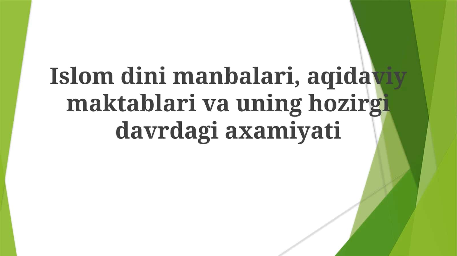 Islomdinimanbalari,aqidaviymaktablarivauninghozirgidavrdagiaxamiyati 1