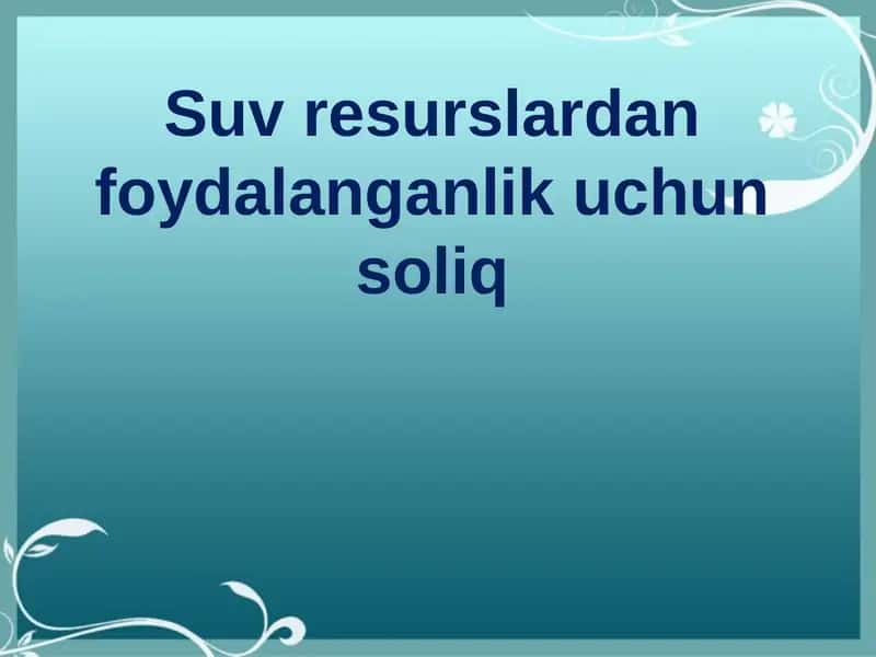 Suv resurslardan foydalanganlik uchun soliq 1